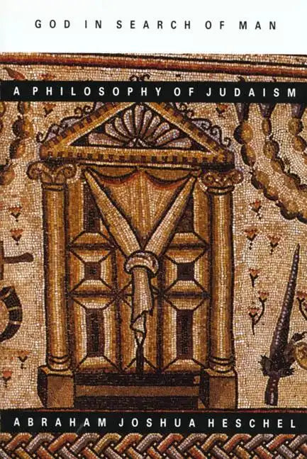 God in Search of Man: A Philosophy of Judaism - Paperback