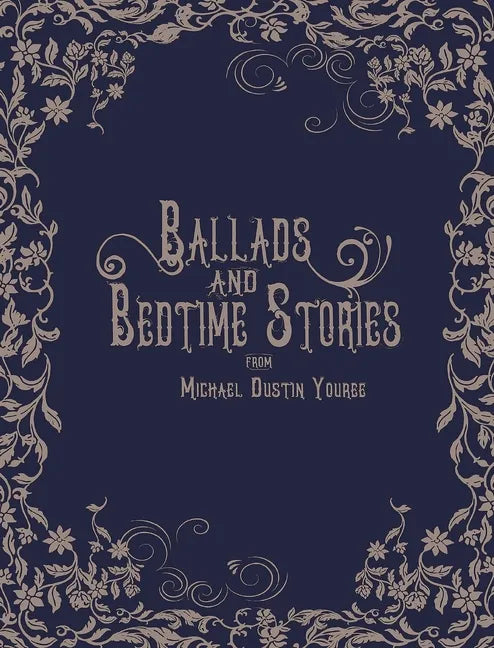 Ballads and Bedtime Stories - Hardcover