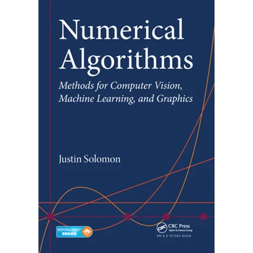 Numerical Algorithms: Methods for Computer Vision, Machine Learning, and Graphics