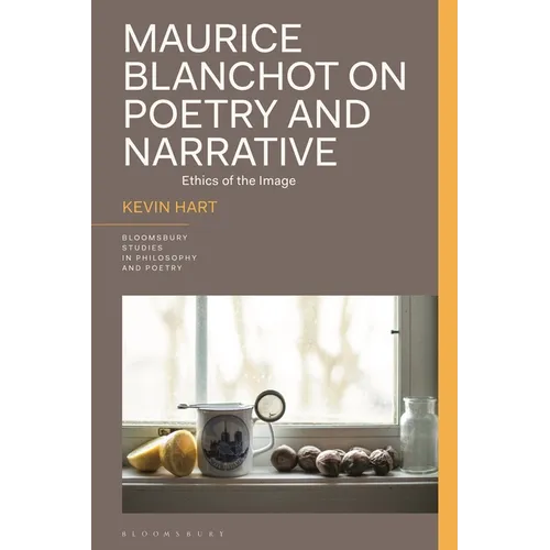 Maurice Blanchot on Poetry and Narrative: Ethics of the Image - Paperback