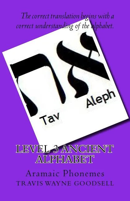 Level 3 Ancient Alphabet: Aramaic Phonemes - Paperback