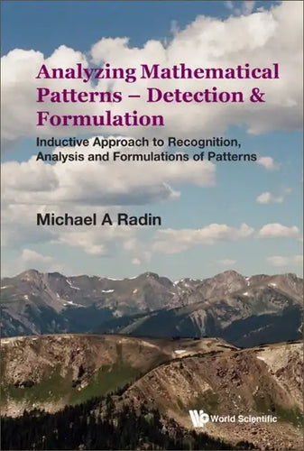 Analyzing Mathematical Patterns - Detection & Formulation: Inductive Approach to Recognition, Analysis and Formulations of Patterns - Paperback