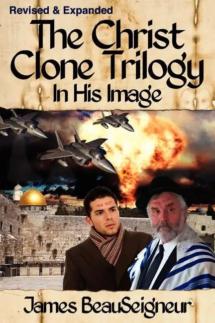 THE CHRIST CLONE TRILOGY - Book One: In His Image - Paperback