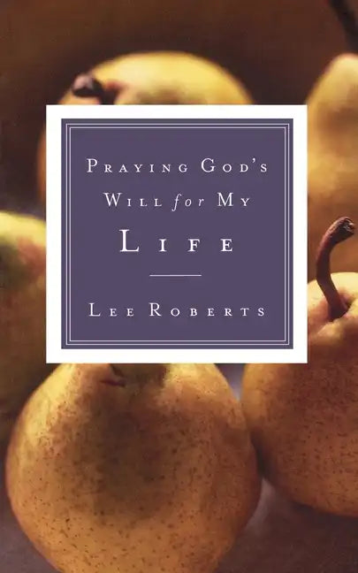 Praying God's Will for My Life - Paperback