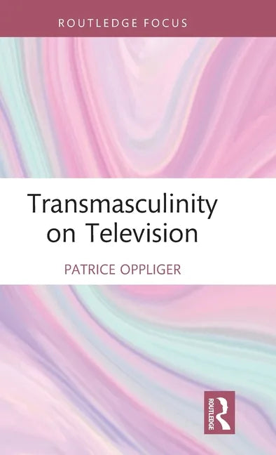 Transmasculinity on Television - Hardcover
