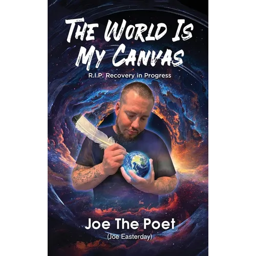 The World Is My Canvas: R.I.P. Recovery in Progress - Hardcover