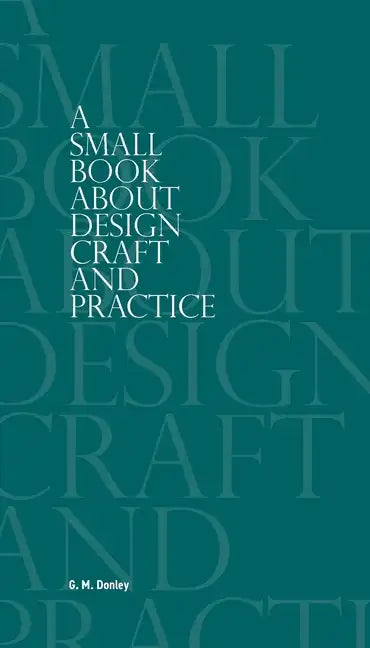 A Small Book About Design Craft and Practice - Paperback