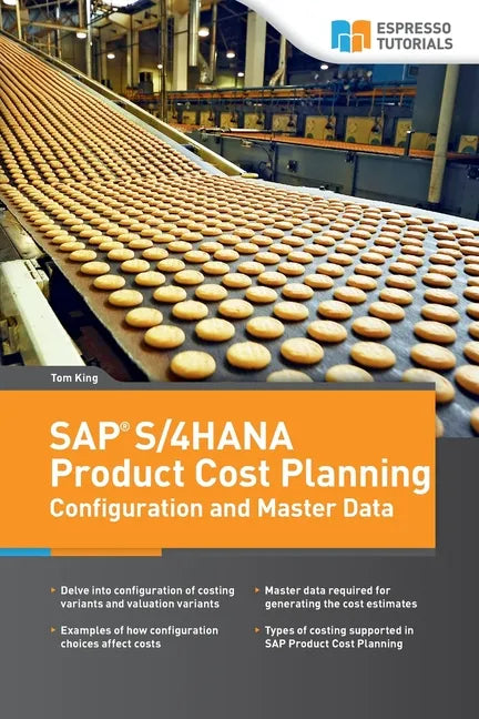 SAP S/4HANA Product Cost Planning Configuration and Master Data - Paperback