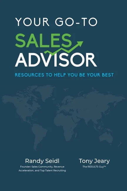 Your Go-To Sales Advisor: Resources to Help You Be Your Best - Paperback