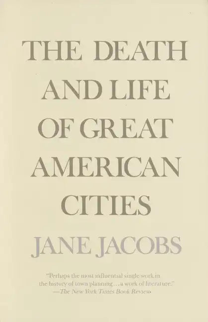 The Death and Life of Great American Cities - Paperback