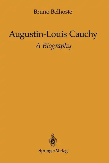 Augustin-Louis Cauchy: A Biography - Paperback