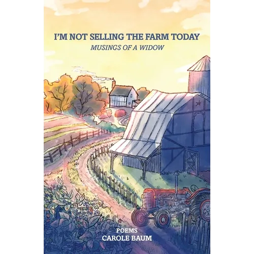 I'm Not Selling the Farm Today - Paperback