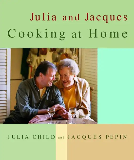 Julia and Jacques Cooking at Home - Hardcover