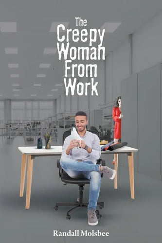 The Creepy Woman from Work - Paperback