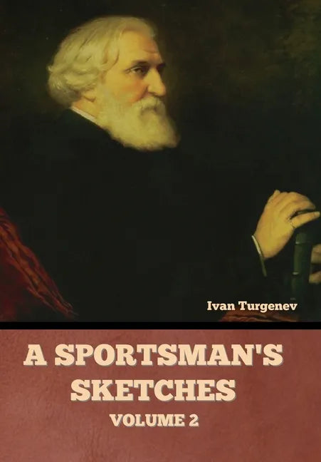 A Sportsman's Sketches, Volume 2 - Hardcover