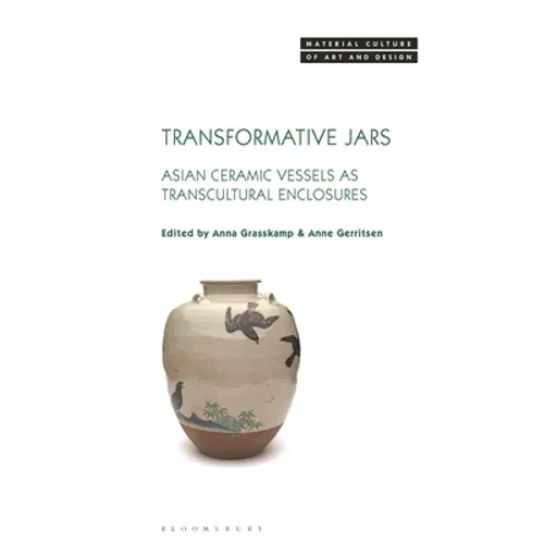 Transformative Jars: Asian Ceramic Vessels as Transcultural Enclosures - Paperback