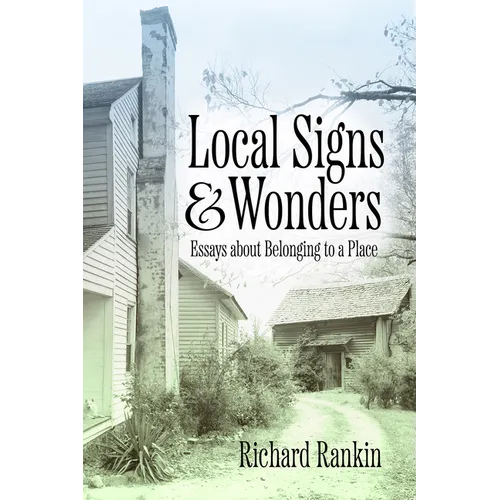 Local Signs and Wonders: Essays about Belonging to a Place - Paperback