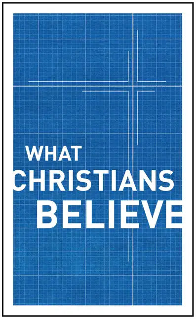 What Christians Believe - Paperback