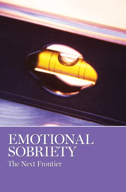 Emotional Sobriety: The Next Frontier - Paperback