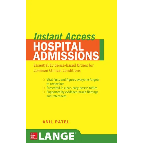 Lange Instant Access Hospital Admissions: Essential Evidence-Based Orders for Common Clinical Conditions - Paperback