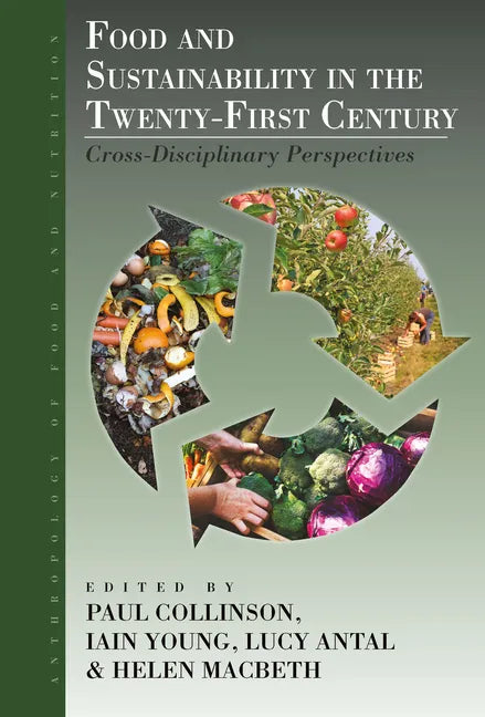 Food and Sustainability in the Twenty-First Century: Cross-Disciplinary Perspectives - Paperback