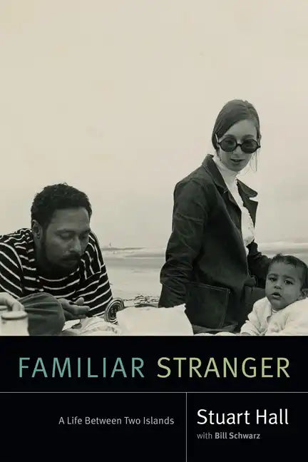 Familiar Stranger: A Life Between Two Islands - Paperback