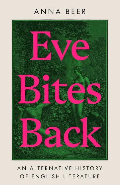Eve Bites Back: An Alternative History of English Literature - Hardcover
