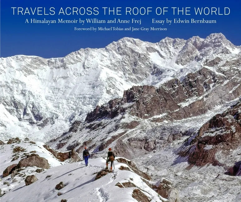 Travels Across the Roof of the World: A Himalayan Memoir - Hardcover