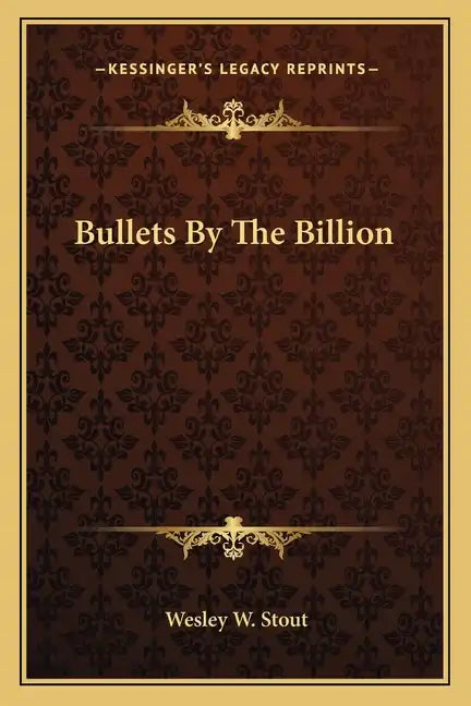 Bullets by the Billion - Paperback