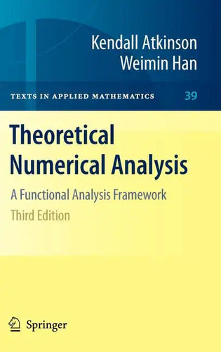 Theoretical Numerical Analysis: A Functional Analysis Framework - Hardcover