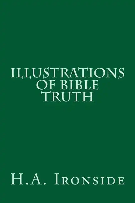 Illustrations of Bible Truth - Paperback