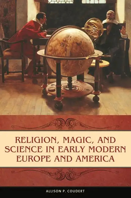Religion, Magic, and Science in Early Modern Europe and America - Hardcover