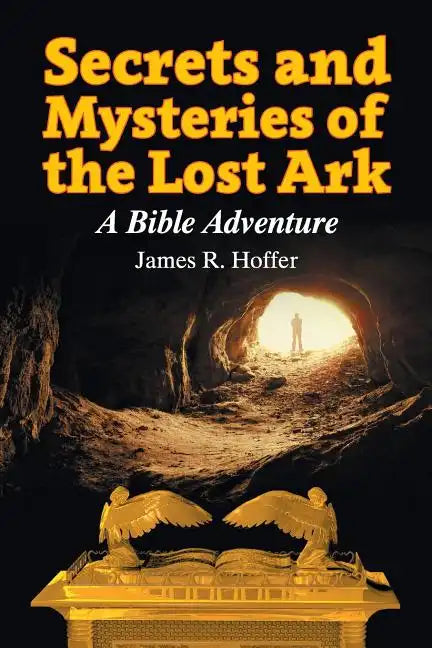 Secrets and Mysteries of the Lost Ark: A Bible Adventure - Paperback