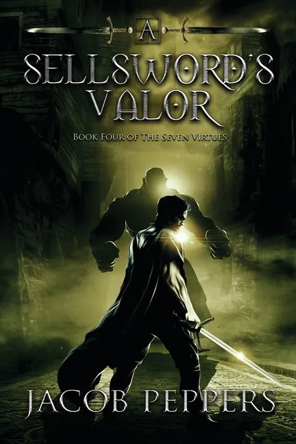 A Sellsword's Valor: Book Four of the Seven Virtues - Paperback