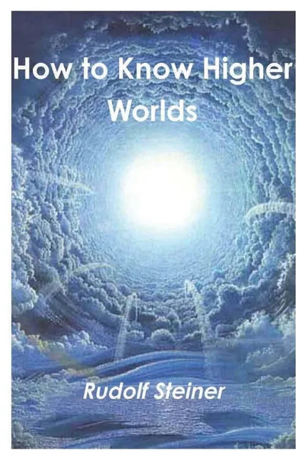 How to Know Higher Worlds - Paperback