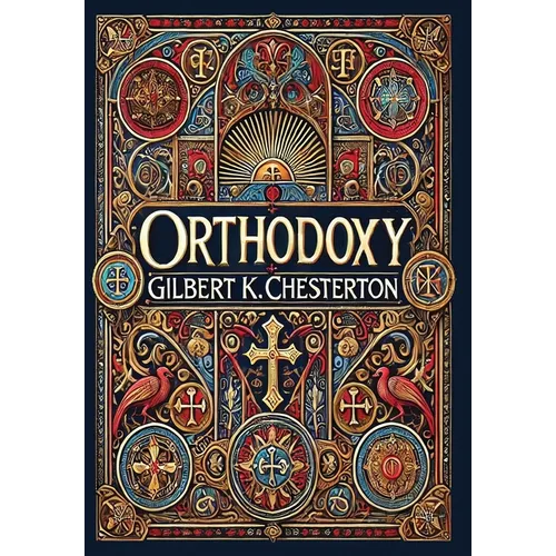 Orthodoxy (Collector's Edition) (Laminated Hardback with Jacket) - Hardcover