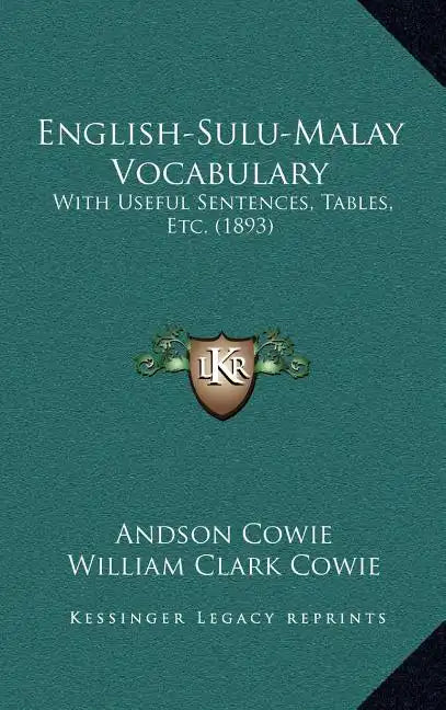 English-Sulu-Malay Vocabulary: With Useful Sentences, Tables, Etc. (1893) - Hardcover