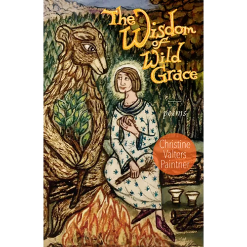 The Wisdom of Wild Grace: Poems - Paperback