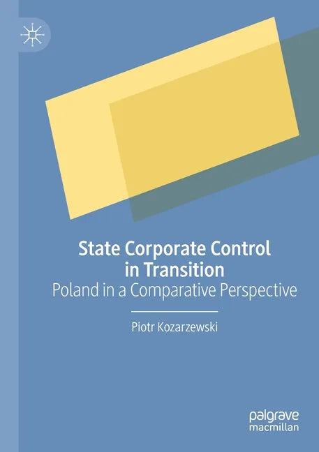 State Corporate Control in Transition: Poland in a Comparative Perspective - Paperback