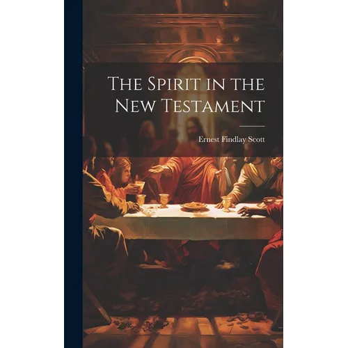 The Spirit in the New Testament - Hardcover