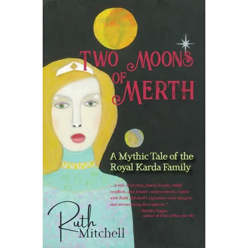 Two Moons of Merth: A Mythic Tale of the Royal Karda Family - Paperback