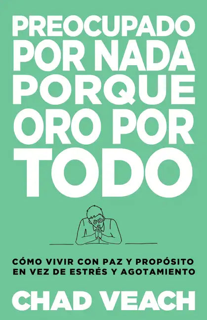 Preocupado por nada porque oro por todo - Paperback