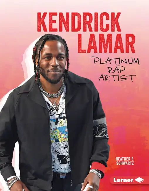 Kendrick Lamar: Platinum Rap Artist - Library Binding