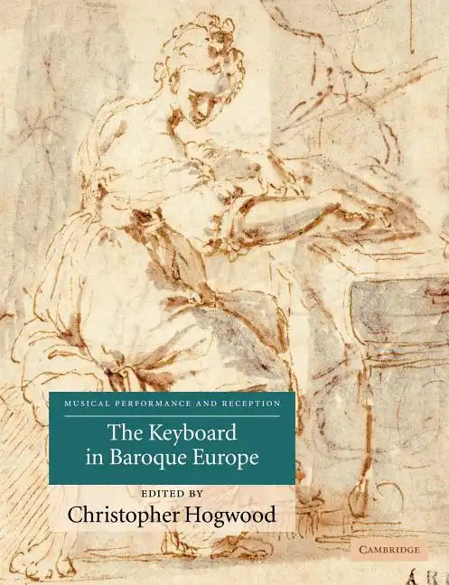 The Keyboard in Baroque Europe - Paperback
