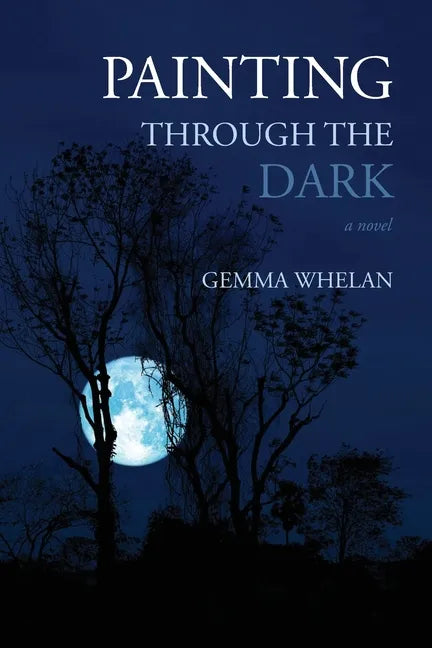Painting Through the Dark - Paperback