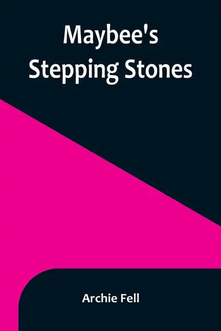 Maybee's Stepping Stones - Paperback