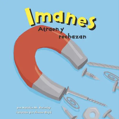 Imanes: Atraen Y Rechazan - Library Binding