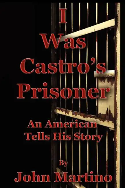 I Was Castro's Prisoner - Paperback