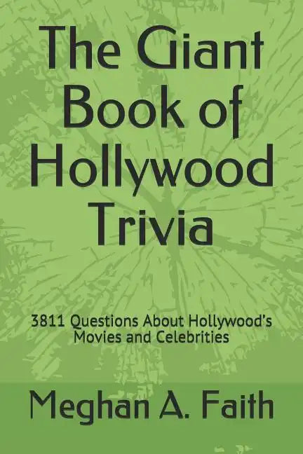 The Giant Book of Hollywood Trivia: 3811 Questions About Hollywood's Movies and Celebrities - Paperback