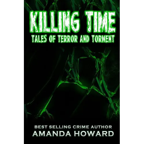 Killing Time: Tales of Terror and Torment - Paperback